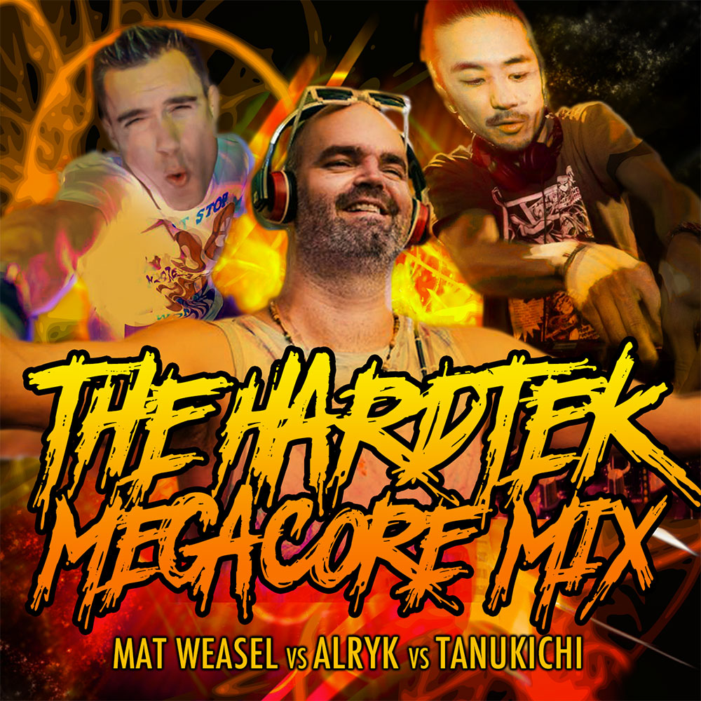 Mat Weasel & Alryk & Tanukichi - The Hardtek Megacore Mix (FREE DOWNLOAD)